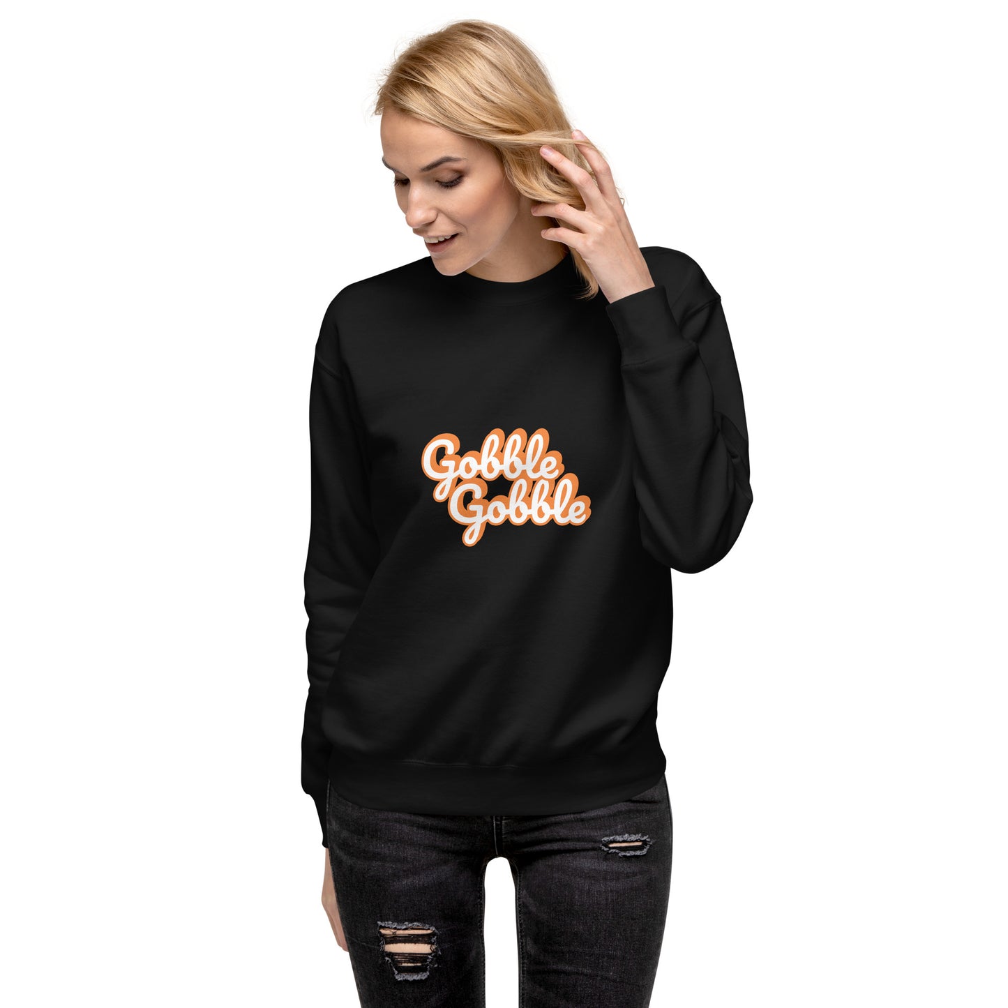 Gobble Gobble Unisex Premium Sweatshirt