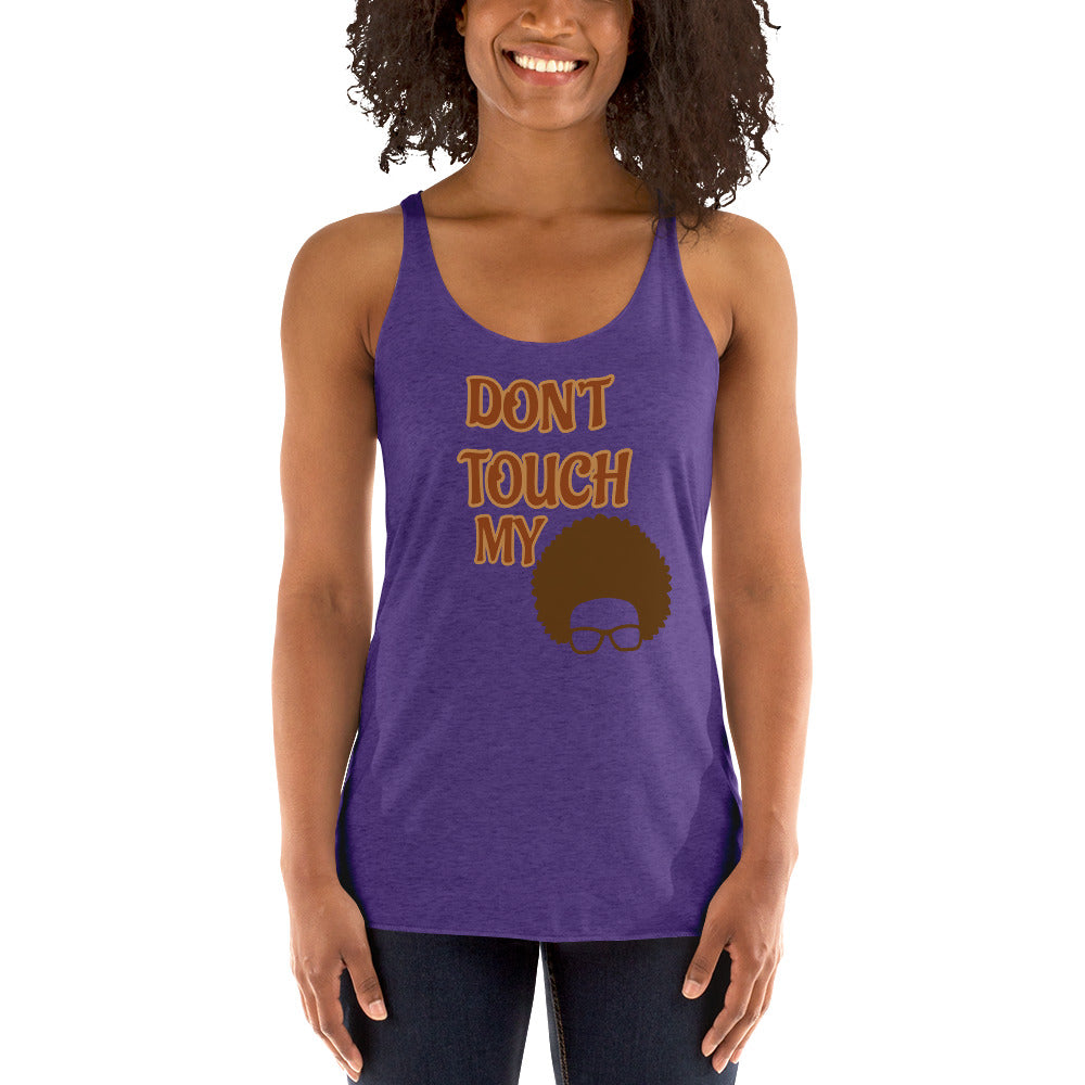 Don't Touch My Hair Women's Racerback Tank