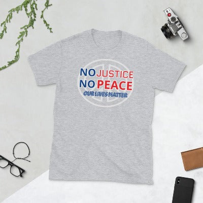 No Justice No Peace Unisex T-Shirt