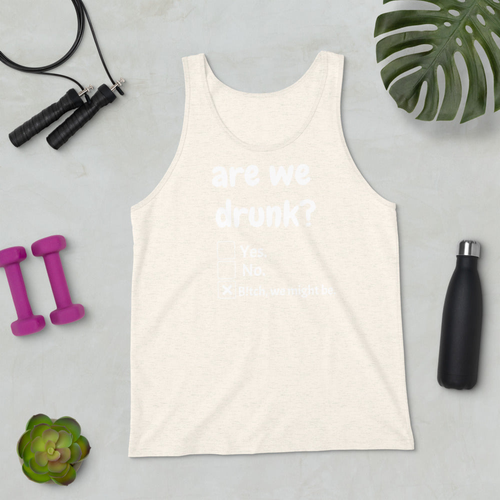 Are We Drunk Yet Unisex Tank Top