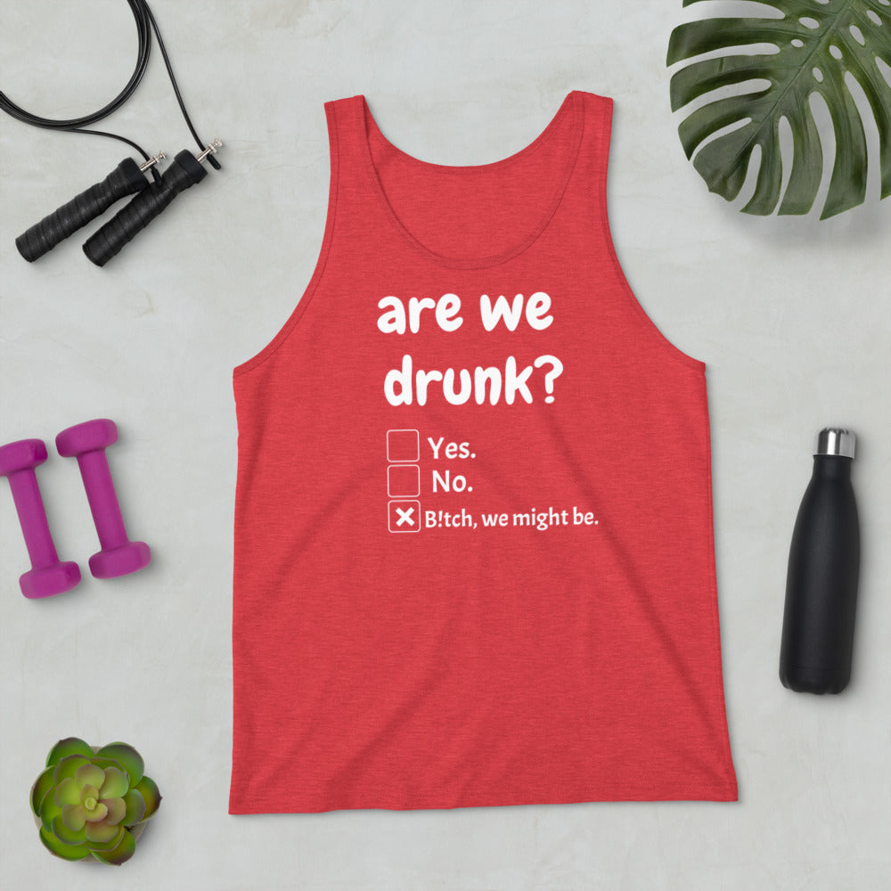 Are We Drunk Yet Unisex Tank Top