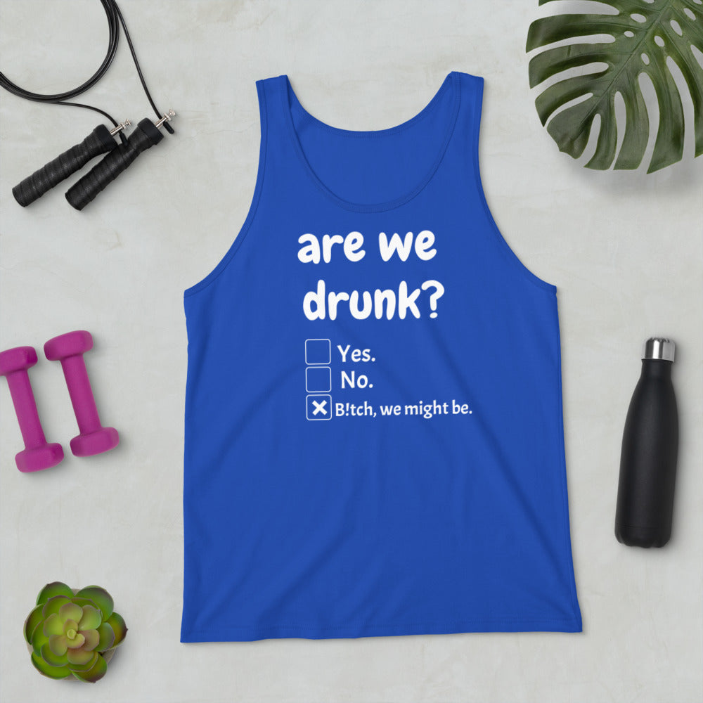 Are We Drunk Yet Unisex Tank Top